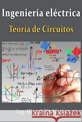 Ingeniería eléctrica: Teoría de circuitos D'Addario, Miguel 9781541392410 Createspace Independent Publishing Platform - książka