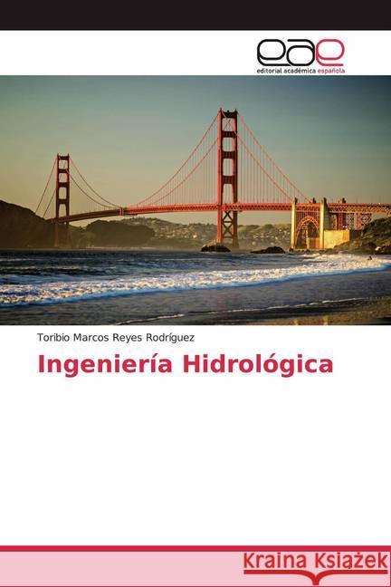 Ingeniería Hidrológica Reyes Rodríguez, Toribio Marcos 9786202168182 Editorial Académica Española - książka