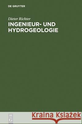Ingenieur- und Hydrogeologie Dieter Richter 9783110085471 De Gruyter - książka