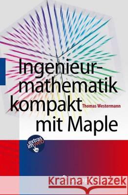 Ingenieurmathematik Kompakt Mit Maple Westermann, Thomas 9783642250521 Springer - książka