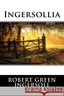 Ingersollia Robert Green Ingersoll 9781517108977 Createspace - książka