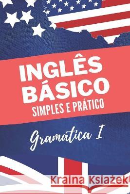 Ingles Basico: Gramatica I Modeste Herlic Wederson Lima  9786500718089 Mh Edition - książka