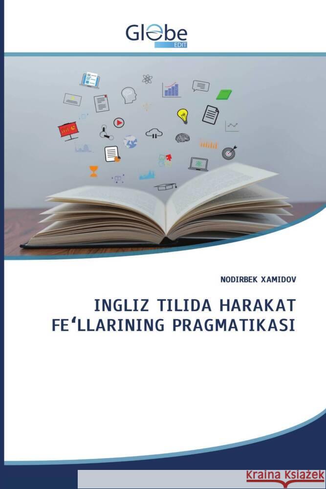 INGLIZ TILIDA HARAKAT FE LLARINING PRAGMATIKASI XAMIDOV, NODIRBEK 9786206801269 _ CRC Press - książka