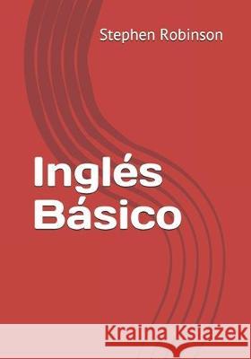 Inglés Básico Robinson, Stephen 9781691505838 Independently Published - książka