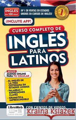 Inglés En 100 Días. Inglés Para Latinos. Nueva Edición / English in 100 Days. the Latino's Complete English Course Inglés En 100 Días 9781644731369 Aguilar - książka