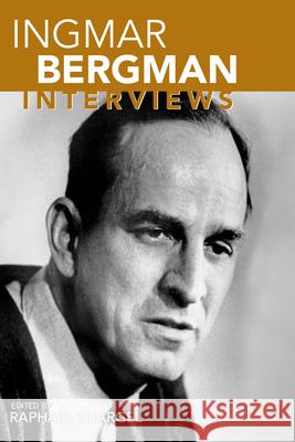 Ingmar Bergman: Interviews Shargel, Raphael 9781578062188 University Press of Mississippi - książka