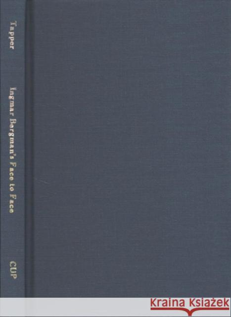 Ingmar Bergman's Face to Face Michael Tapper 9780231176521 Wallflower Press - książka