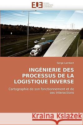 Ing�nierie Des Processus de la Logistique Inverse Lambert-S 9786131515095 Omniscriptum - książka