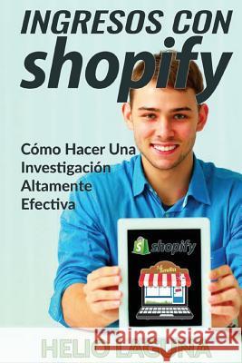 Ingresos Con Shopify: Crea Tu Tienda A La Velocidad De La Luz Trejo, Francisco R. 9781984154828 Createspace Independent Publishing Platform - książka