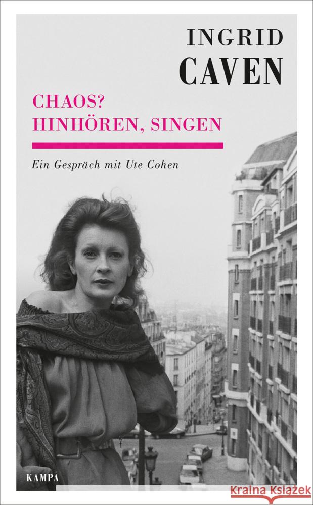 Ingrid Caven - Chaos? Hinhoren, singen  9783311140238 Kampa Verlag - książka