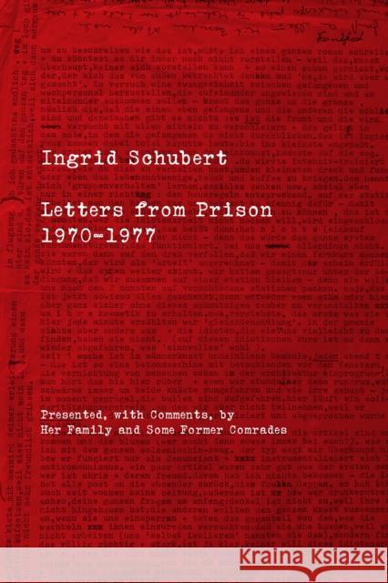 Ingrid Schubert: Letters from Prison 19701977 Ingrid Schubert 9798887441085 PM Press - książka