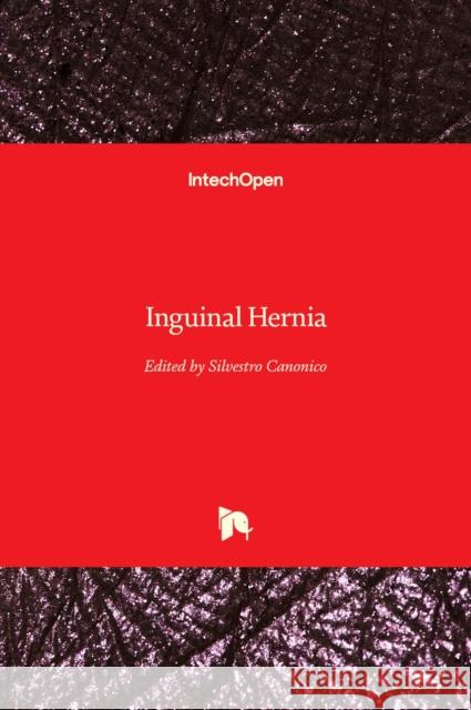 Inguinal Hernia Silvestro Canonico 9789535115779 Intechopen - książka