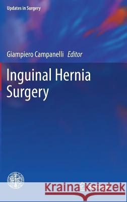 Inguinal Hernia Surgery Giampiero Campanelli 9788847039469 Springer - książka