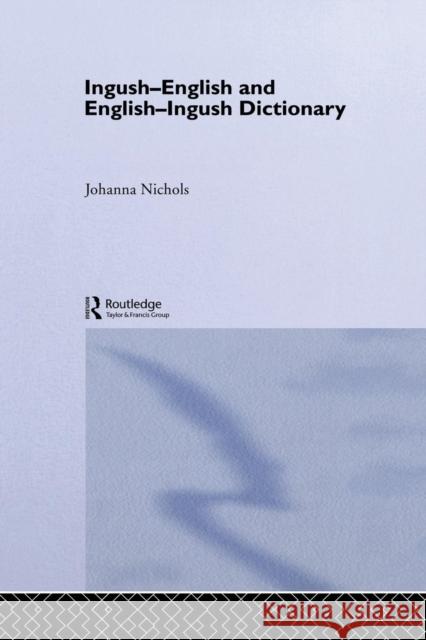 Ingush-English and English-Ingush Dictionary: Ghalghaai-Ingalsii, Ingalsii-Ghalghaai Lughat Joanna Nichols Ronald L. Sprouse  9781138972759 Taylor and Francis - książka