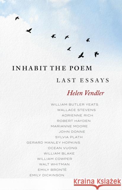 Inhabit the Poem: Last Essays Helen Vendler 9781598538274 Library of America - książka