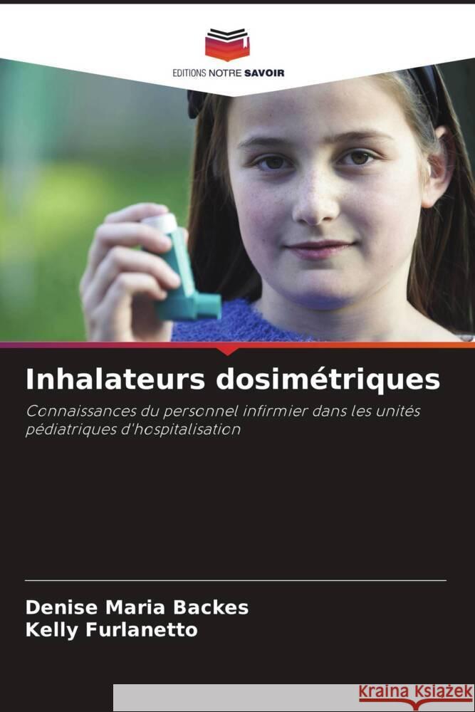 Inhalateurs dosim?triques Denise Mari Kelly Furlanetto 9786207179343 Editions Notre Savoir - książka
