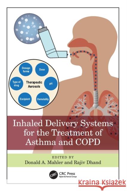 Inhaled Delivery Systems for the Treatment of Asthma and COPD Donald A. Mahler Rajiv Dhand 9781032215730 CRC Press - książka