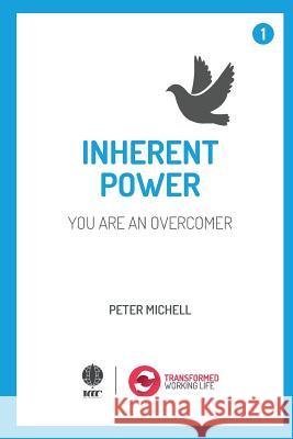 Inherent Power - you are an overcomer Michell, Peter 9781532934346 Createspace Independent Publishing Platform - książka