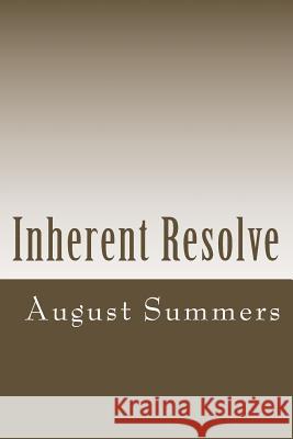 Inherent Resolve: An African American Teacher's Dilemma August Summers 9781523608379 Createspace Independent Publishing Platform - książka