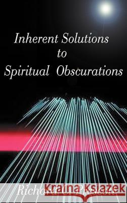 Inherent Solutions to Spiritual Obscurations Richard Chambers Prescott 9781587218675 Authorhouse - książka