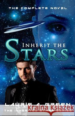 Inherit the Stars Laurie a. Green 9781511771764 Createspace Independent Publishing Platform - książka