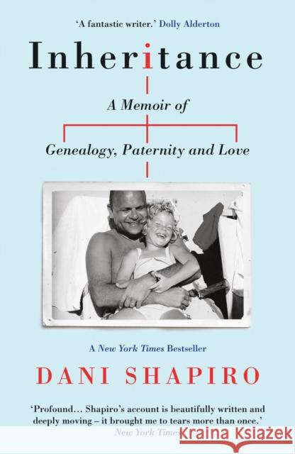 Inheritance: A Memoir of Genealogy, Paternity, and Love Dani Shapiro   9781911547501 Daunt Books - książka