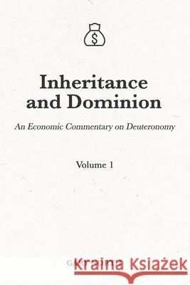Inheritance and Dominion: An Economic Commentary on Deuteronomy, Volume 1 North, Gary 9798749986167 Independently published - książka