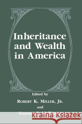 Inheritance and Wealth in America Robert K. Miller Jr.                     Stephen J. McNamee 9781489919335 Springer - książka