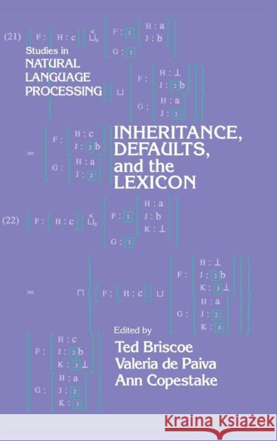 Inheritance, Defaults and the Lexicon  9780521430272 CAMBRIDGE UNIVERSITY PRESS - książka