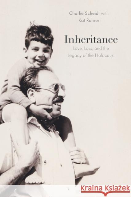 Inheritance: Love, Loss, and the Legacy of the Holocaust Charlie Scheidt 9781978846746 Rutgers University Press - książka