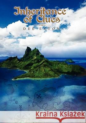 Inheritance of Clues Dee Eaton 9781456831257 Xlibris Corporation - książka