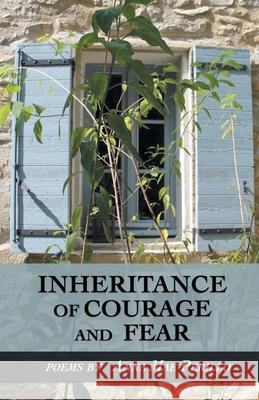 Inheritance of Courage and Fear Anna Mae Perillo 9781646623068 Finishing Line Press - książka