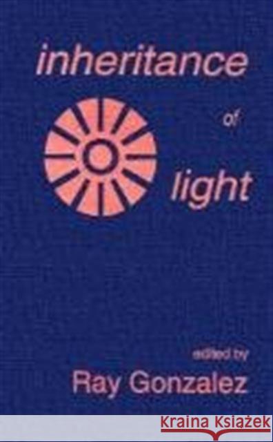 Inheritance of Light: Contemporary Poetry Gonzalez, Ray 9781574410136 University of North Texas Press - książka