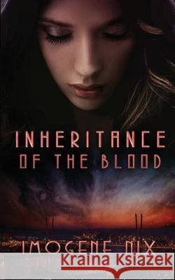 Inheritance Of The Blood Nix Imogene Lewis Sassie Cooper Victoria 9780995418233 Love Books Publishing - książka