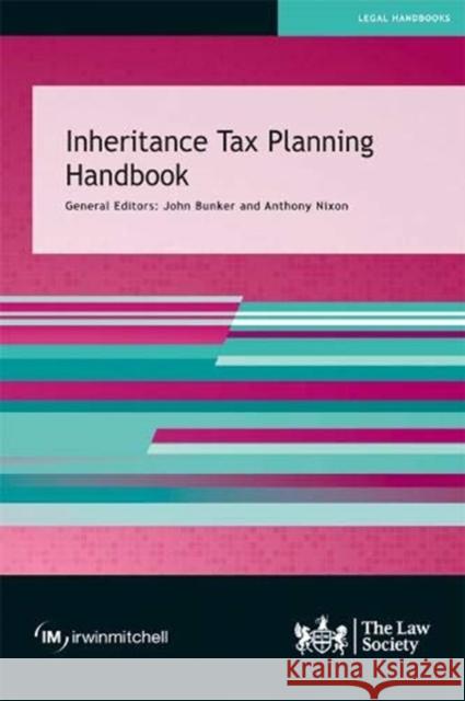 Inheritance Tax Planning Handbook John Bunker, Anthony Nixon 9781784461478 The Law Society - książka