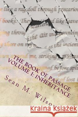 Inheritance: The Book of Passage Volume 1 Sean M. Wilson 9781507743041 Createspace - książka