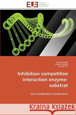 Inhibition Competitive Interaction Enzyme-Substrat Collectif 9783841791689 Editions Universitaires Europeennes - książka