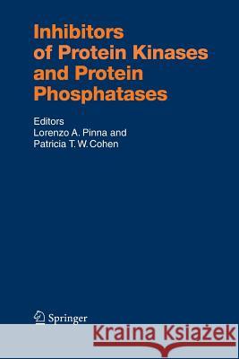 Inhibitors of Protein Kinases and Protein Phosphates Lorenzo A Pinna Patricia T W Cohen  9783642422065 Springer - książka