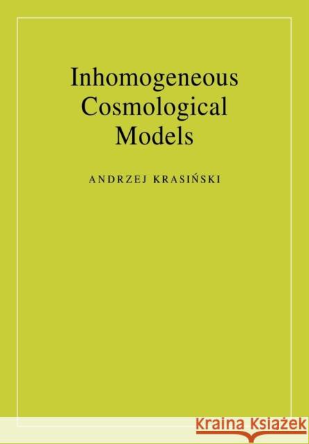 Inhomogeneous Cosmological Models Andrzej Krasinski 9780521030175 Cambridge University Press - książka