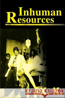 Inhuman Resources: A Horror Anthology K. K. 9780595153367 Writers Club Press - książka