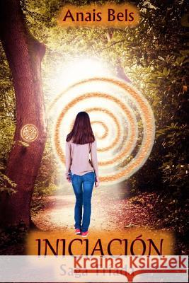 Iniciación: Saga Tríada I Bels, Anais 9781517233181 Createspace - książka