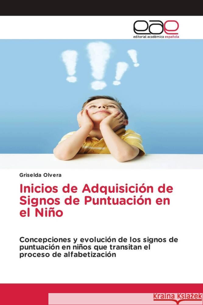 Inicios de Adquisición de Signos de Puntuación en el Niño Griselda Olvera 9786202249072 Editorial Academica Espanola - książka
