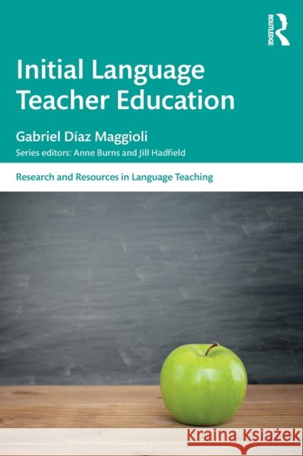 Initial Language Teacher Education Gabriel Dia 9780367431563 Routledge - książka