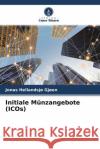 Initiale Münzangebote (ICOs) Gjøen, Jonas Hellandsjø 9786204503561 Verlag Unser Wissen