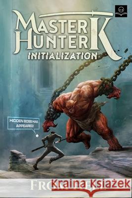 Initialization: A LitRPG Adventure (Master Hunter K, Book 1) From Hell, Minsoo Kang 9780999295755 Oppatranslations, LLC - książka