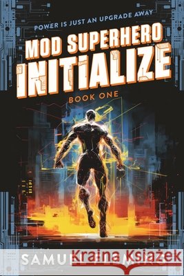Initialize: A Scifi Progression Fantasy Series Samuel Fleming 9781954679719 Samuel Fleming - książka