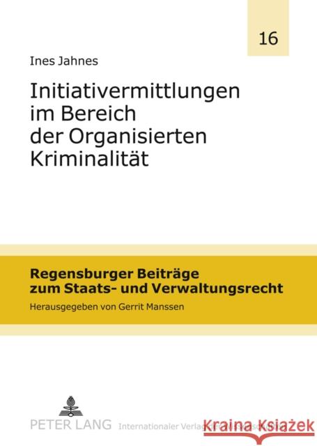 Initiativermittlungen Im Bereich Der Organisierten Kriminalitaet Manssen, Gerrit 9783631610077 Lang, Peter, Gmbh, Internationaler Verlag Der - książka