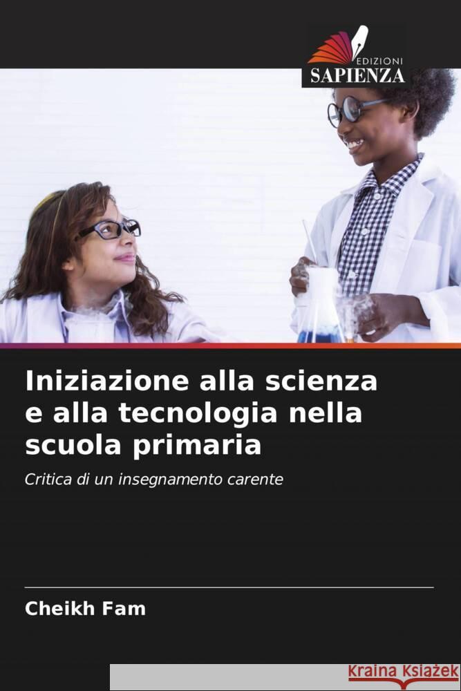 Iniziazione alla scienza e alla tecnologia nella scuola primaria Fam, Cheikh 9786204529585 Edizioni Sapienza - książka