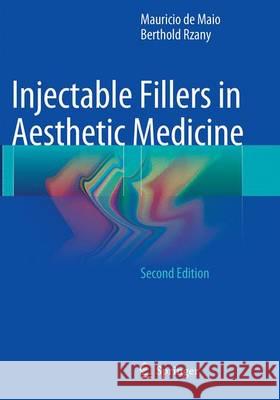 Injectable Fillers in Aesthetic Medicine Mauricio d Berthold Rzany 9783662499986 Springer - książka