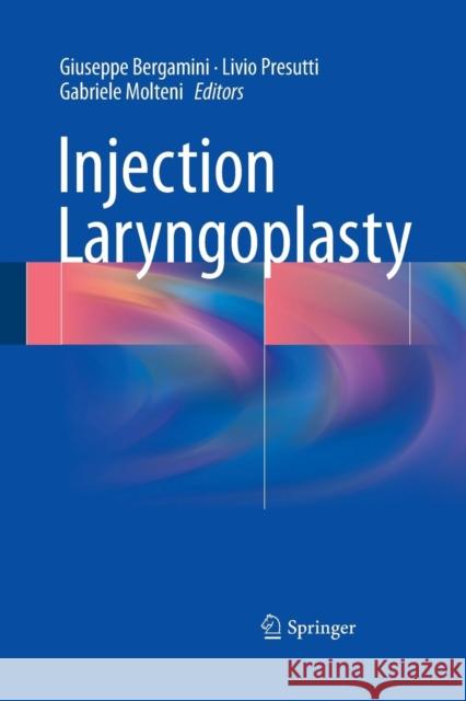 Injection Laryngoplasty Giuseppe Bergamini Livio Presutti Gabriele Molteni 9783319357331 Springer - książka